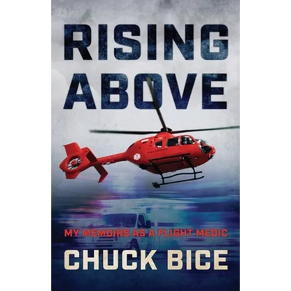 Rising Above: My Memoirs as a Flight Medic - Paperback