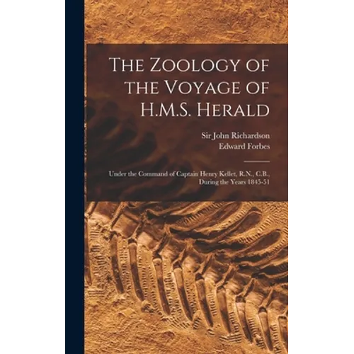 The Zoology of the Voyage of H.M.S. Herald [microform]: Under the Command of Captain Henry Kellet, R.N., C.B., During the Years 1845-51