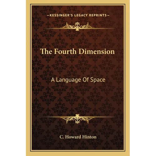 The Fourth Dimension: A Language Of Space