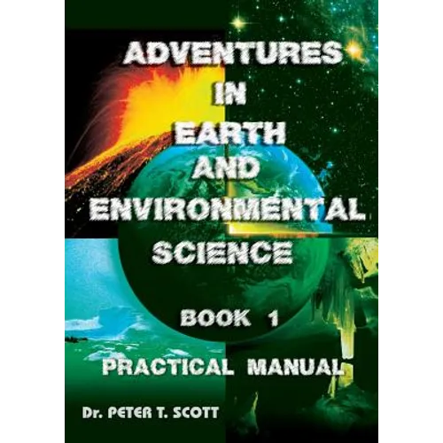 Adventures in Earth and Environmental Science Book 1: Practical Manual