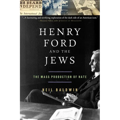 Henry Ford and the Jews: The Mass Production of Hate