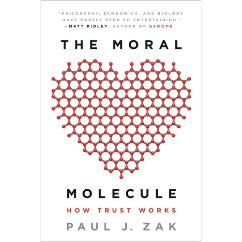 The Moral Molecule: How Trust Works