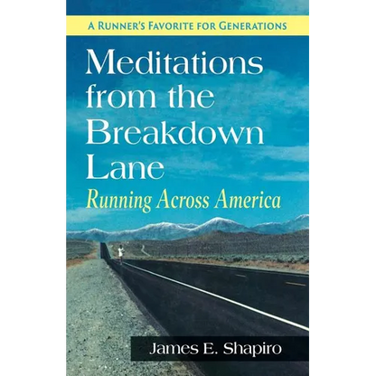 Meditations from the Breakdown Lane: Running Across America