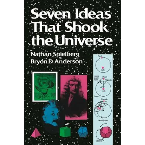 Seven Ideas That Shook the Universe