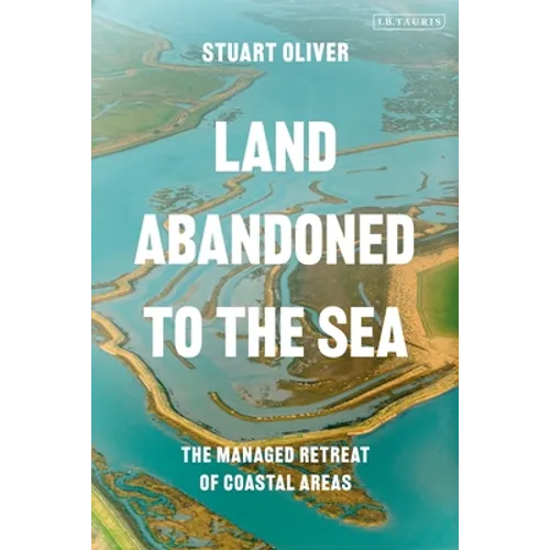 Land Abandoned to the Sea: The Managed Realignment of Coastal Areas