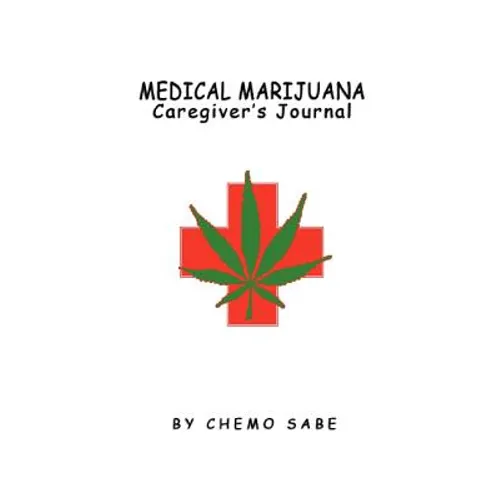Medical Marijuana Caregiver's Journal
