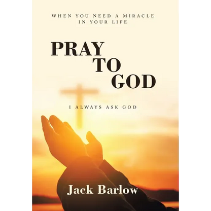 Pray to God: I Always Ask God