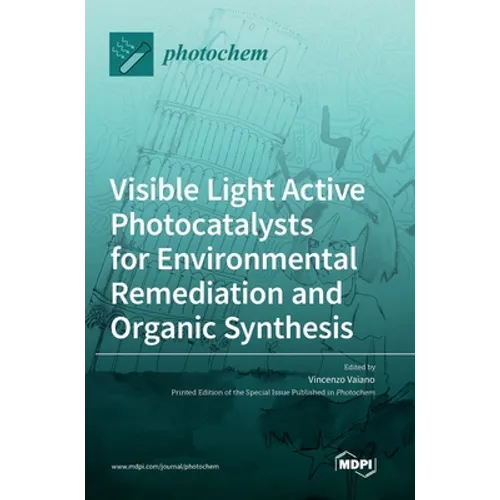 Visible Light Active Photocatalysts for Environmental Remediation and Organic Synthesis