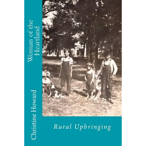 Woman of the Heartland: Rural Upbringing
