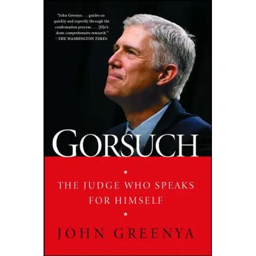 Gorsuch: The Judge Who Speaks for Himself