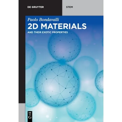 2D Materials: And Their Exotic Properties