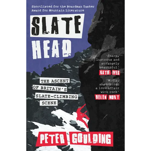 Slatehead: The Ascent of Britain's Slate-Climbing Scene