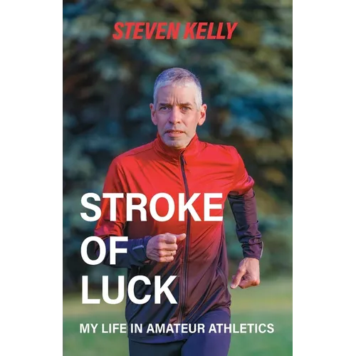 Stroke of Luck: My Life in Amateur Athletics