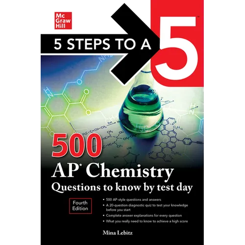 5 Steps to a 5: 500 AP Chemistry Questions to Know by Test Day, Fourth Edition