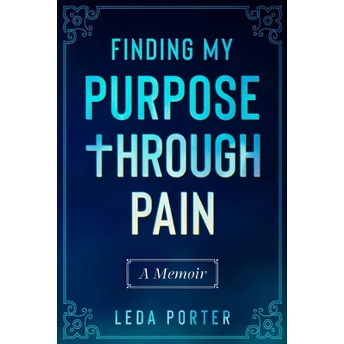 Finding My Purpose Through Pain