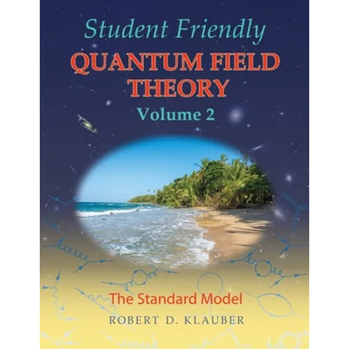 Student Friendly Quantum Field Theory Volume 2: The Standard Model