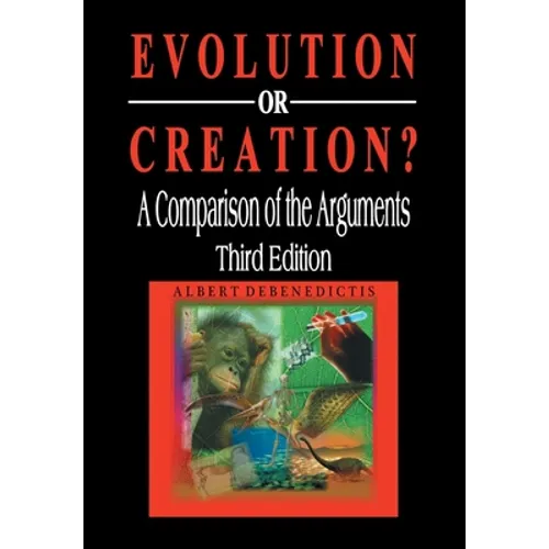 Evolution or Creation?: A Comparison of the Arguments