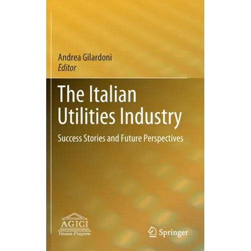 The Italian Utilities Industry: Success Stories and Future Perspectives