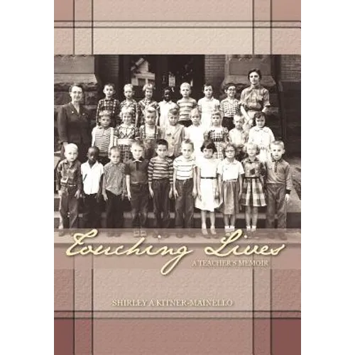 Touching Lives: A Teacher's Memoir
