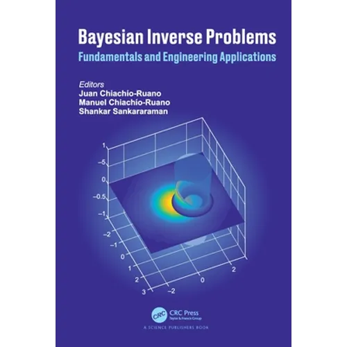 Bayesian Inverse Problems: Fundamentals and Engineering Applications