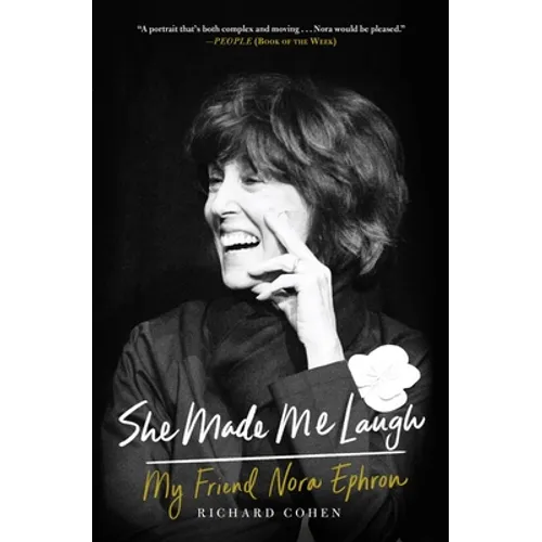 She Made Me Laugh: My Friend Nora Ephron