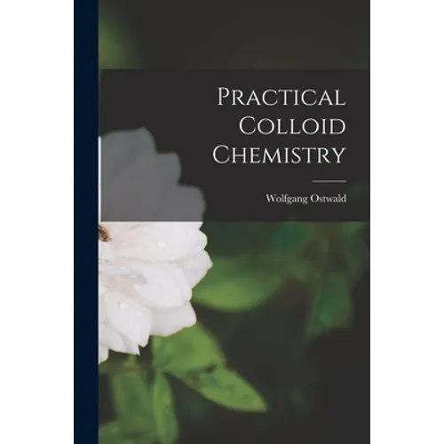 Practical Colloid Chemistry