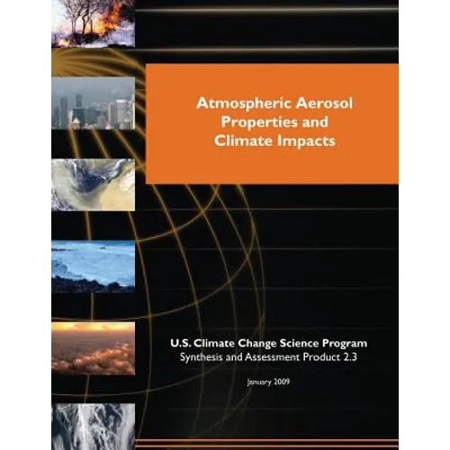 Atmospheric Aerosol Properties and Climate Impacts (SAP 2.3)