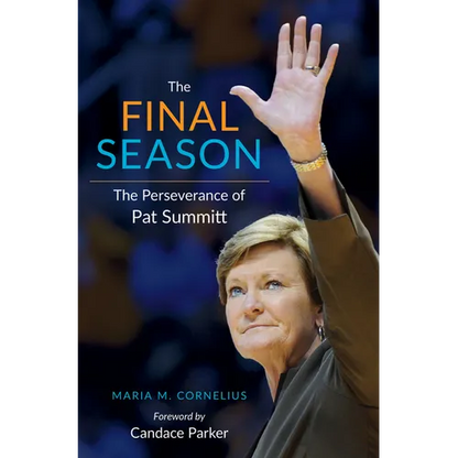 The Final Season: The Perseverance of Pat Summitt