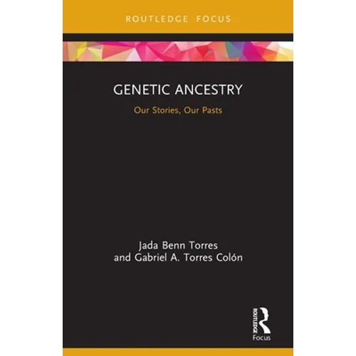 Genetic Ancestry: Our Stories, Our Pasts