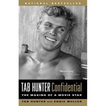 Tab Hunter Confidential: The Making of a Movie Star - Paperback
