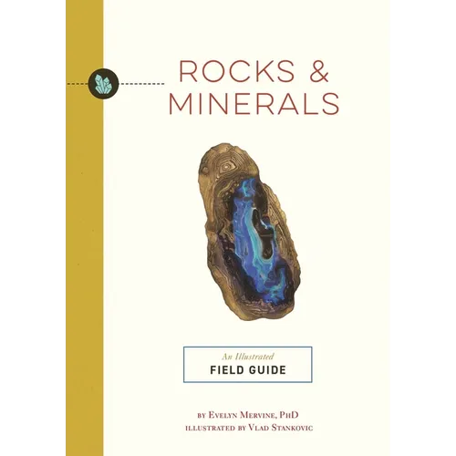 Rocks and Minerals: An Illustrated Field Guide