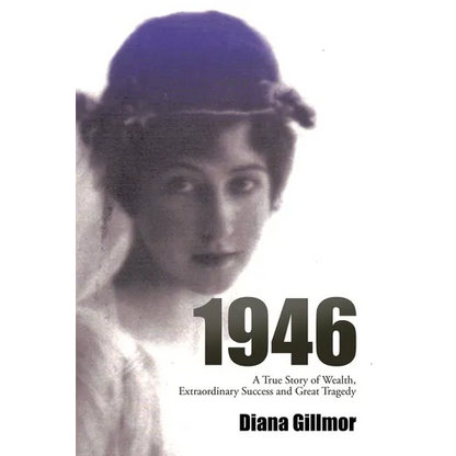 1946: A True Story of Wealth, Extraordinary Success and Great Tragedy - Paperback