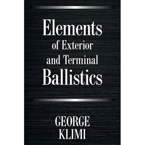 Elements of Exterior and Terminal Ballistics
