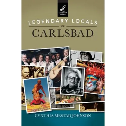 Legendary Locals of Carlsbad