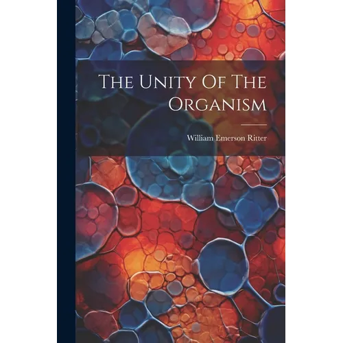 The Unity Of The Organism