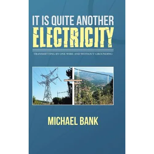 It Is Quite Another Electricity: Transmitting by One Wire and Without Grounding