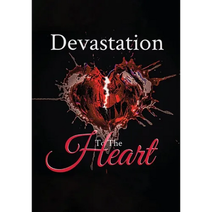 Devastation to the Heart