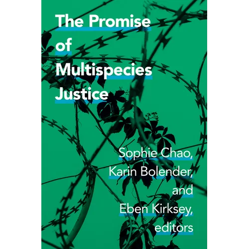The Promise of Multispecies Justice