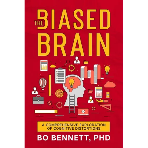 The Biased Brain: A Comprehensive Exploration of Cognitive Distortions