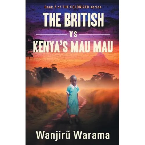 The British vs Kenya's Mau Mau