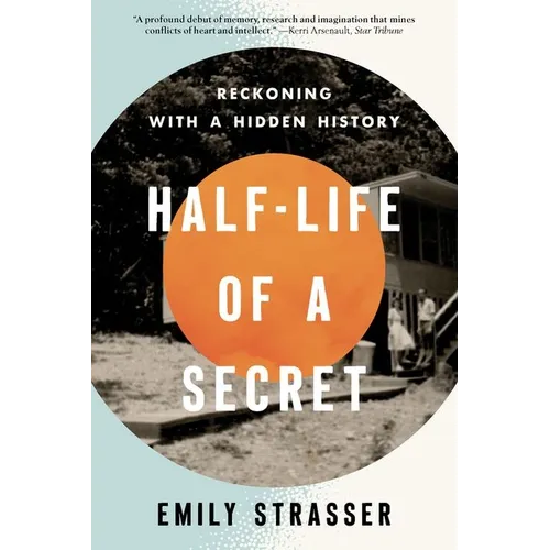 Half-Life of a Secret: Reckoning with a Hidden History