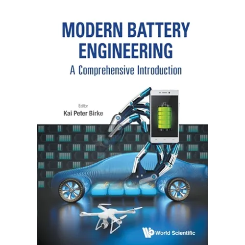 Modern Battery Engineering: A Comprehensive Introduction