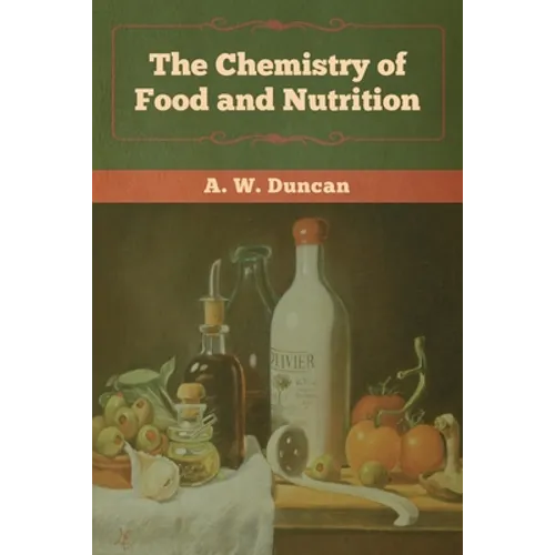 The Chemistry of Food and Nutrition