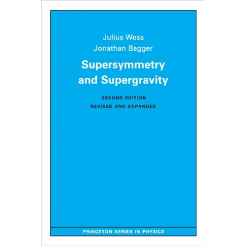 Supersymmetry and Supergravity: Revised Edition