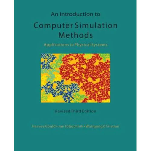 An Introduction to Computer Simulation Methods: Applications To Physical Systems