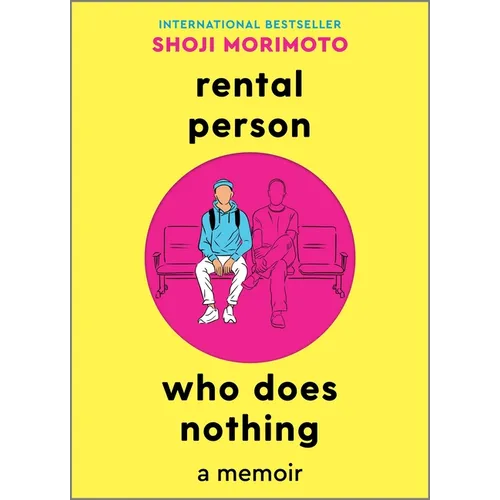 Rental Person Who Does Nothing: A Memoir