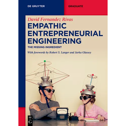 Empathic Entrepreneurial Engineering: The Missing Ingredient