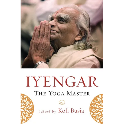 Iyengar: The Yoga Master - Paperback