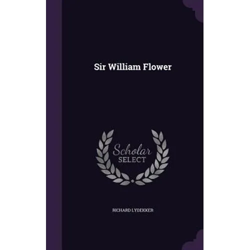 Sir William Flower