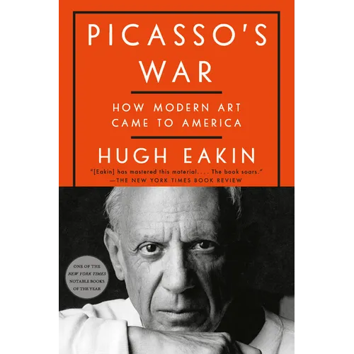 Picasso's War: How Modern Art Came to America